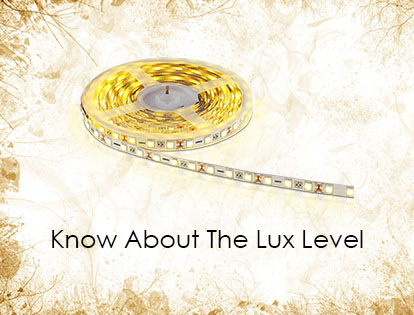 Know About The Lux Level