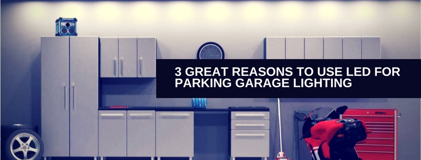 3-Great-Reasons-to-use-LED-for-Parking-Garage-Lighting