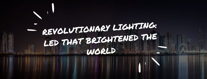 revolutionary-lighting-LED-that-brightened-the-world