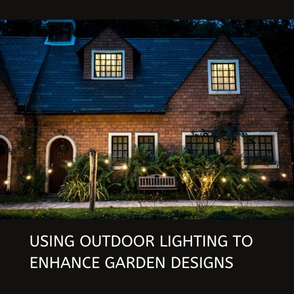 using-outdoor-lighting-to-enhance-garden-designs