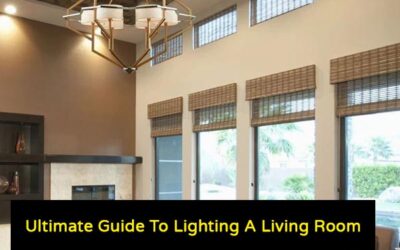Ultimate Guide To Lighting A Living Room